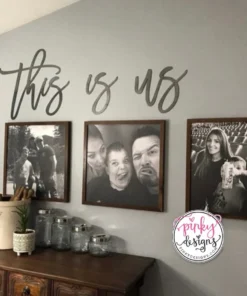 This Is Us Metal Words | Photo Wall Art | Living Room Wall Decor | Gallery Wall Decor | Family Room Decor | Family Quote | This Is Us Sign